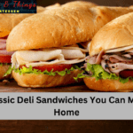 10 Classic Deli Sandwiches You Can Make at Home