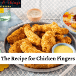 The Recipe for Chicken Fingers