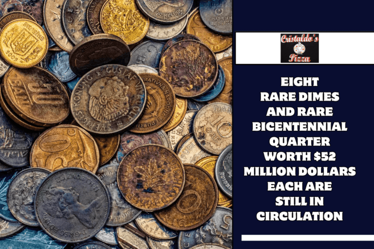 Eight Rare Dimes And rare Bicentennial Quarter Worth $52 Million Dollars Each Are Still in Circulation