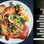 Grilled Chicken Cutlets with Cherry Tomato Panzanella Recipe- Learn Like a Pro