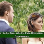 Top 7 Zodiac Signs Who Use Daily Affirmations for Empowerment