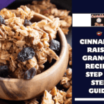 🥣Cinnamon Raisin Granola Recipe-Step by Step Guide
