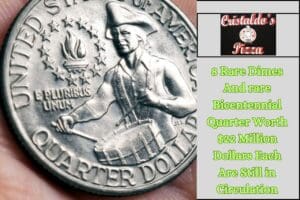 8 Rare Dimes And rare Bicentennial Quarter Worth $22 Million Dollars Each Are Still in Circulation