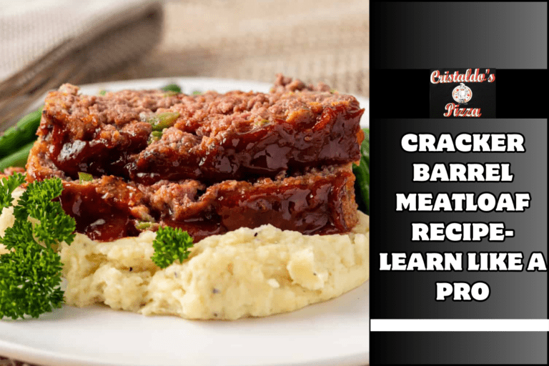 Cracker Barrel Meatloaf Recipe- Learn Like a Pro