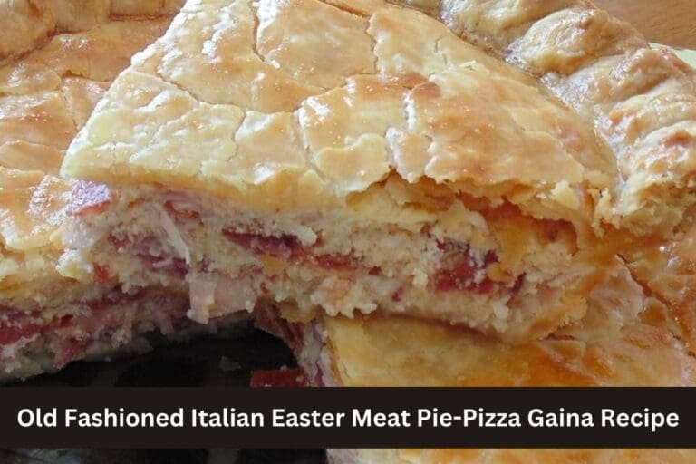 Old Fashioned Italian Easter Meat Pie-Pizza Gaina Recipe